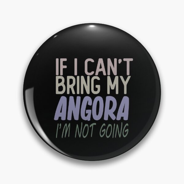 Item preview, angora funny t-shirt angora cat lovers IF I CAN'T BRING MY angora I'M NOT GOING designed and sold by alaechamlal.