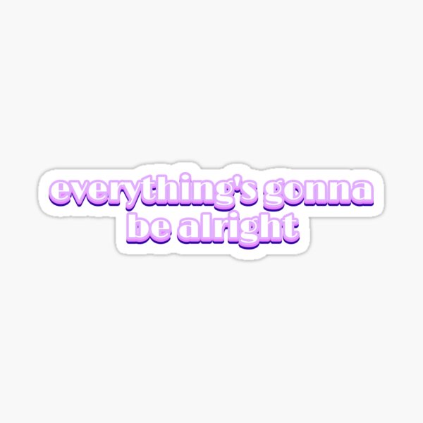 Item preview, Everything's Gonna Be Alright designed and sold by corsmithswim.