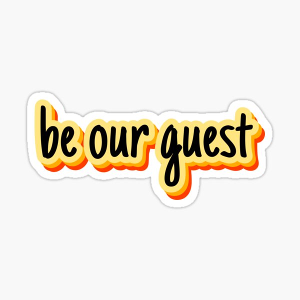 Be Our Guest Stickers Redbubble