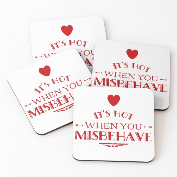 Item preview, It's Hot When You Misbehave designed and sold by OfferHeat.