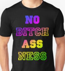 No Bitch Ass Ness Unisex T-Shirt