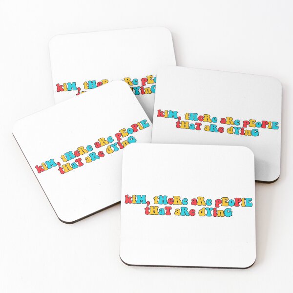 Item preview, kim, there are people that are dying  designed and sold by alexa’s  stickers ✰.