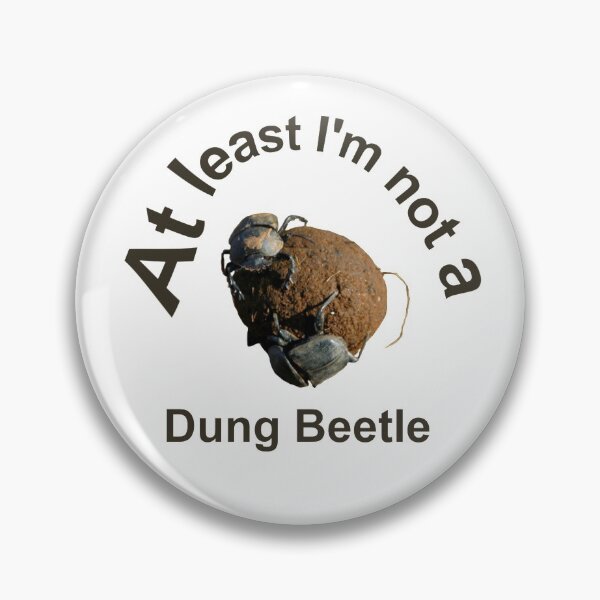 Item preview, African Dung Beetles at Work - At least I'm not a dung beetle designed and sold by Totallyalive.