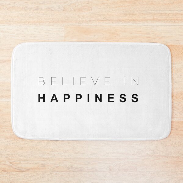 Item preview, Believe in Happiness designed and sold by egrubbs.