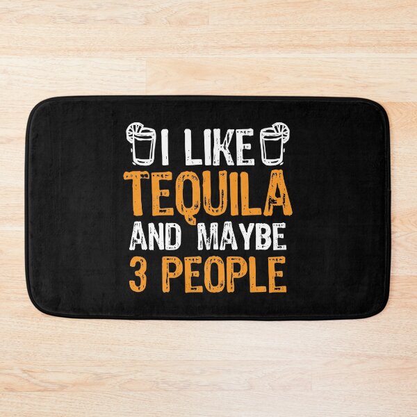 Item preview, I Like Tequila And Maybe 3 People Liqour Gift  designed and sold by haselshirt.