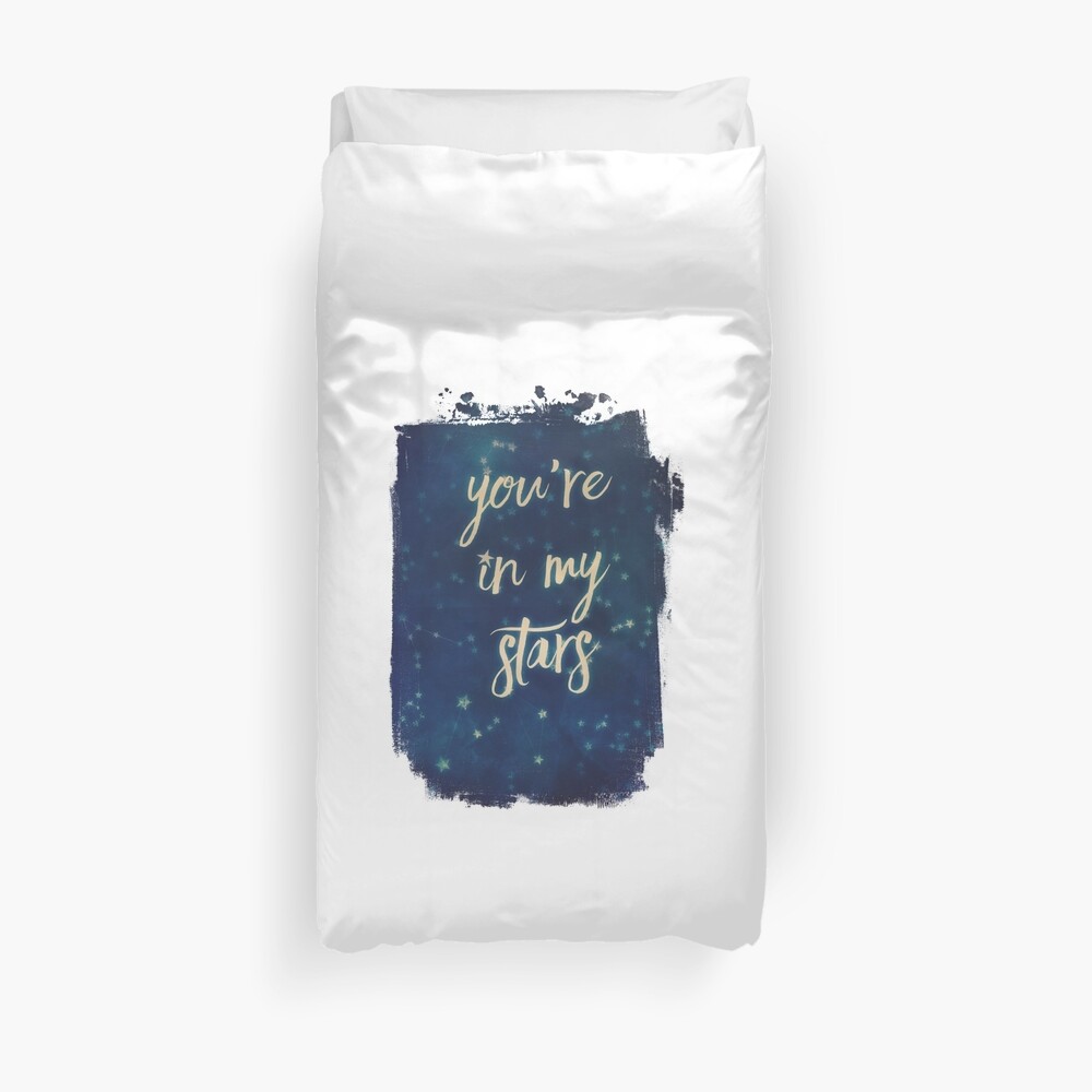 you're in my stars Duvet Cover