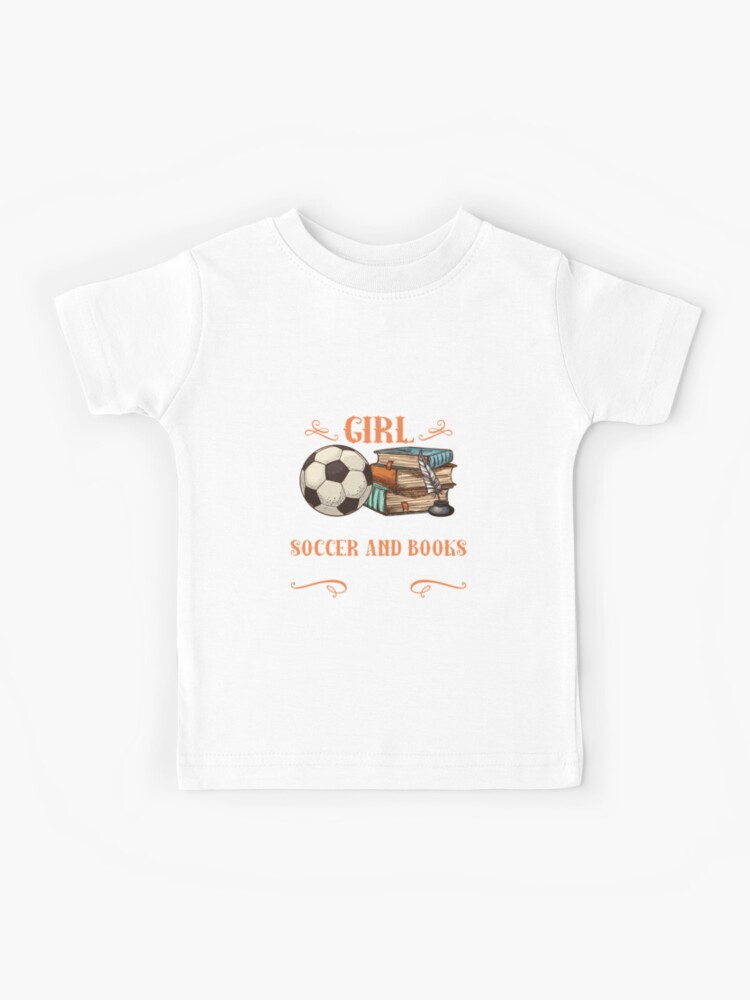 Once Upon A Time There Was A Girl Loved Soccer And Books T-Shirt Once Upon A Time There Was A Girl Loved Soccer And Books T-Shirt