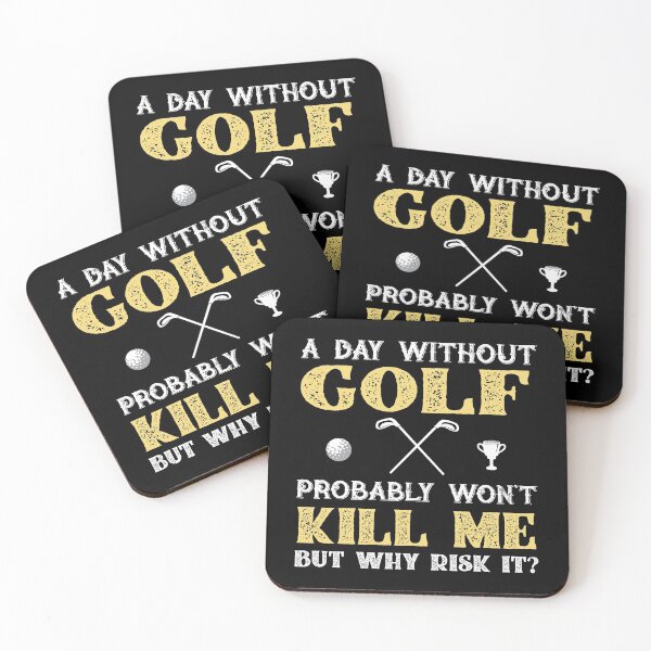 Item preview, Day Without Golf Won't Kill Me But Why Risk It? designed and sold by Orange Pieces.