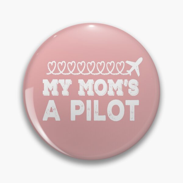 Item preview, My Mom's A Pilot designed and sold by HazardusAttitud.