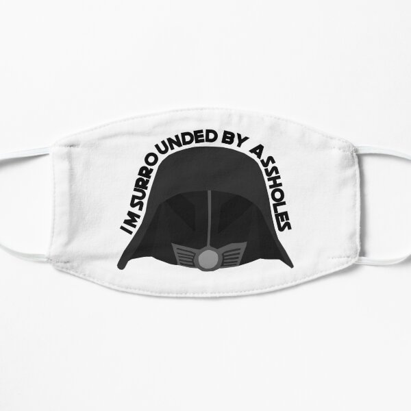 I'm surrounded by assholes Mask