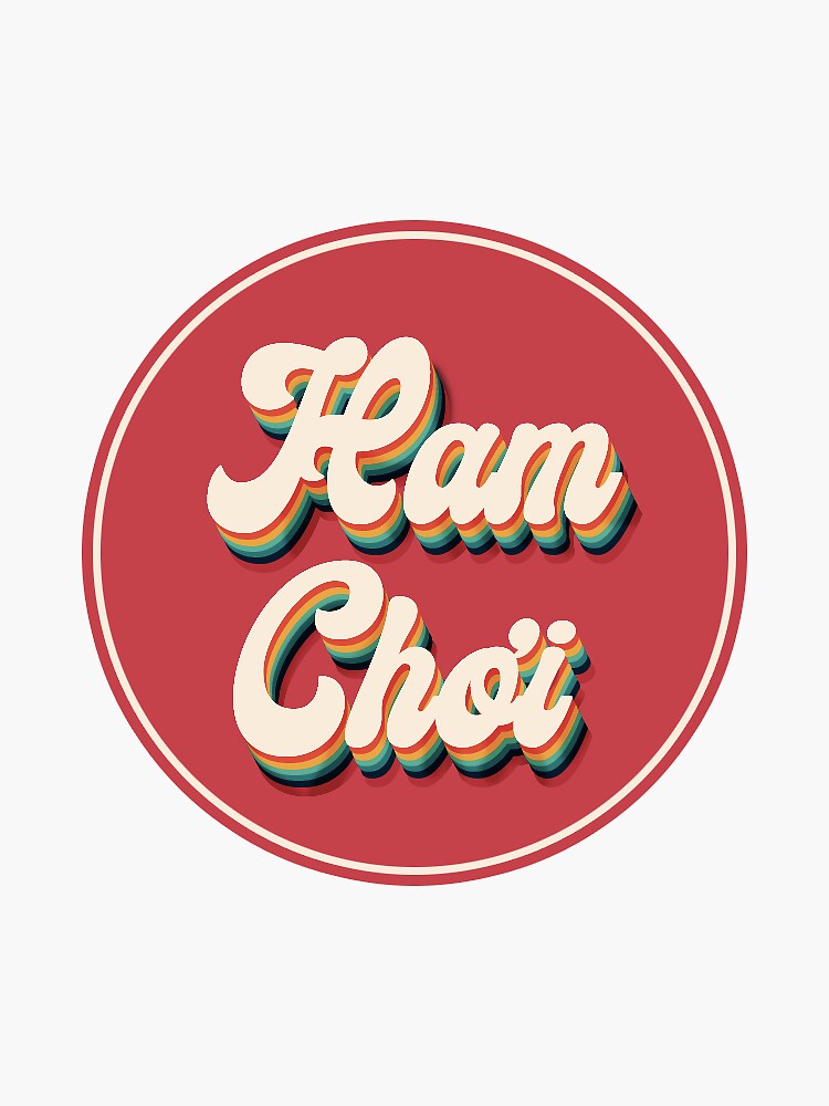 "Ham Choi Vietnam" Sticker for Sale by AnhKimTN Redbubble