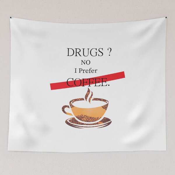 Item preview, Drugs ? No I Prefer Coffee: Coffee T-Shirt design for coffee lovers  designed and sold by zouhairchnafa.