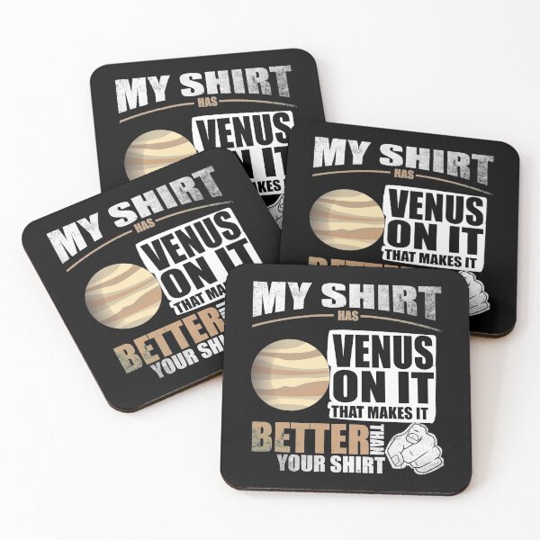 Item preview, My Shirt Has Venus On It. Makes It Better Than Your Shirt designed and sold by Orange Pieces.