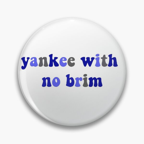 Item preview, Yankee With No Brim designed and sold by katieraphh.