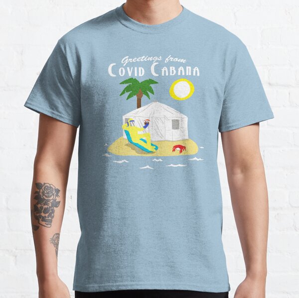 Covid Cabana Classic T-Shirt