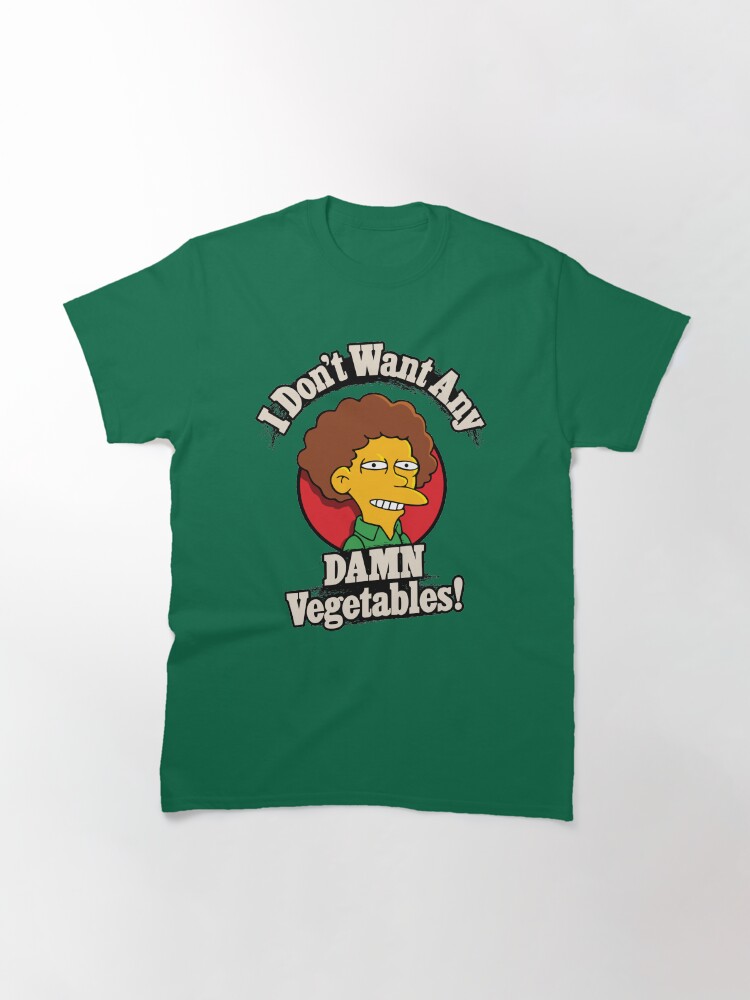 Alternate view of I Don't Want Any Damn Vegetables Classic T-Shirt