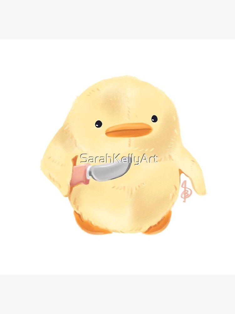 "the duck with butter knife" Poster by SarahKellyArt Redbubble