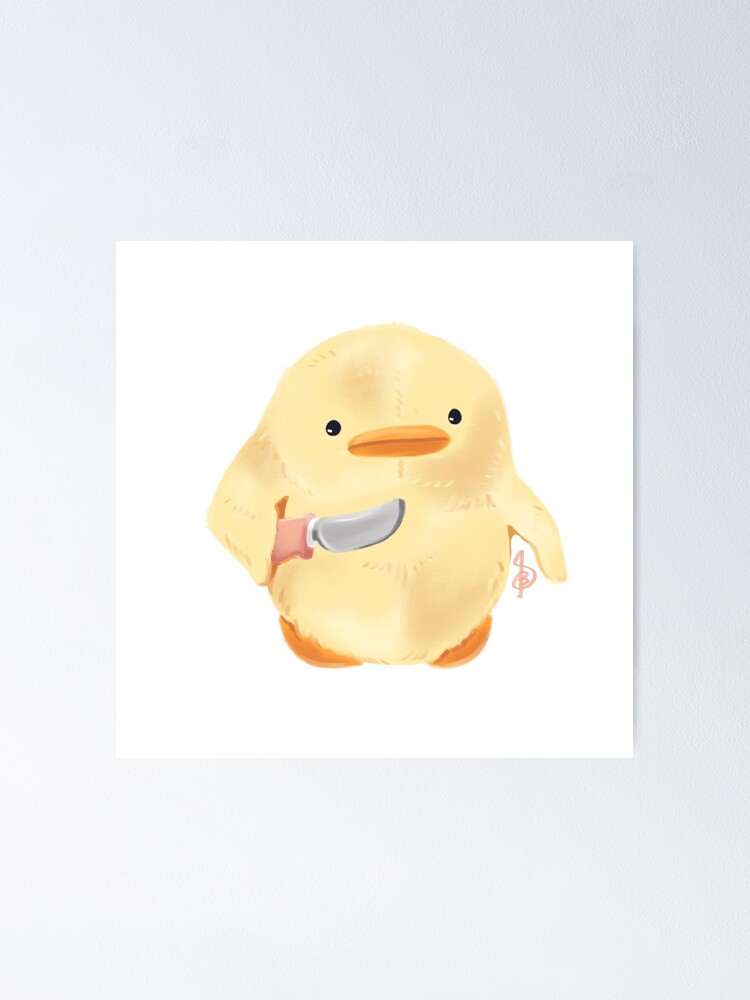 "the duck with butter knife" Poster by SarahKellyArt Redbubble