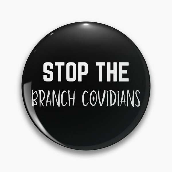 Item preview, Stop The Branch Covidians designed and sold by IntegrityDesign.