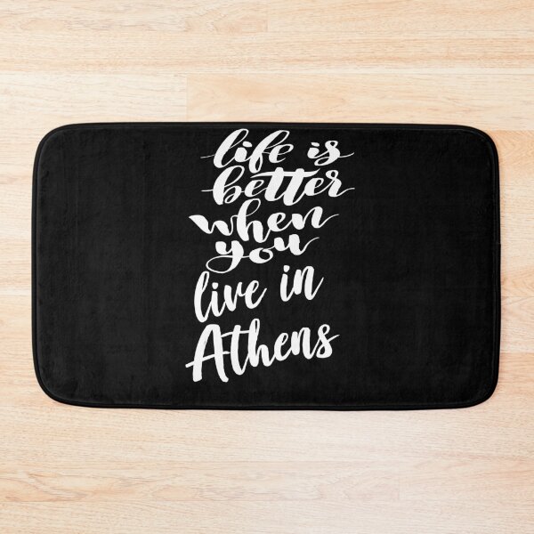 Item preview, Life is Better When You Live In Athens designed and sold by ProjectX23.