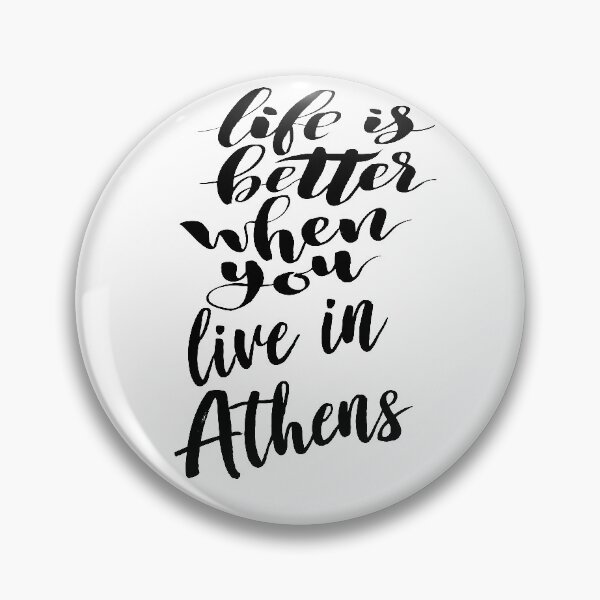 Item preview, Life is Better When You Live In Athens designed and sold by ProjectX23.
