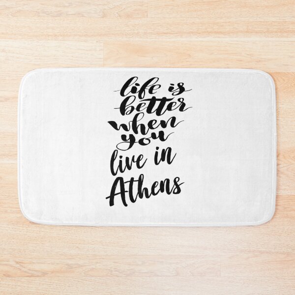 Item preview, Life is Better When You Live In Athens designed and sold by ProjectX23.