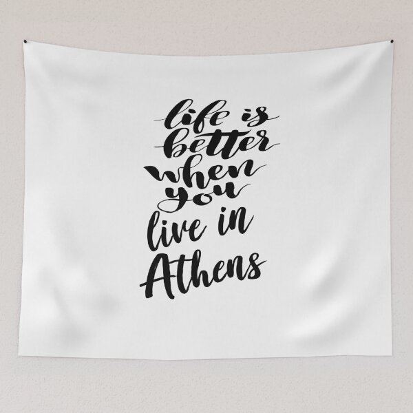Item preview, Life is Better When You Live In Athens designed and sold by ProjectX23.