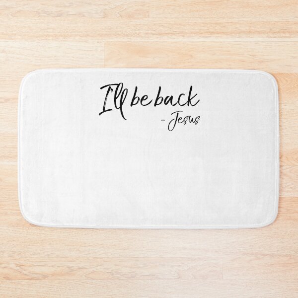 Item preview, I'll Be Back - Jesus Funny Christian Quote designed and sold by TNDesignStudio.