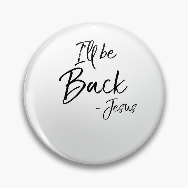 Item preview, I'll Be Back - Jesus Christian Quote designed and sold by TNDesignStudio.