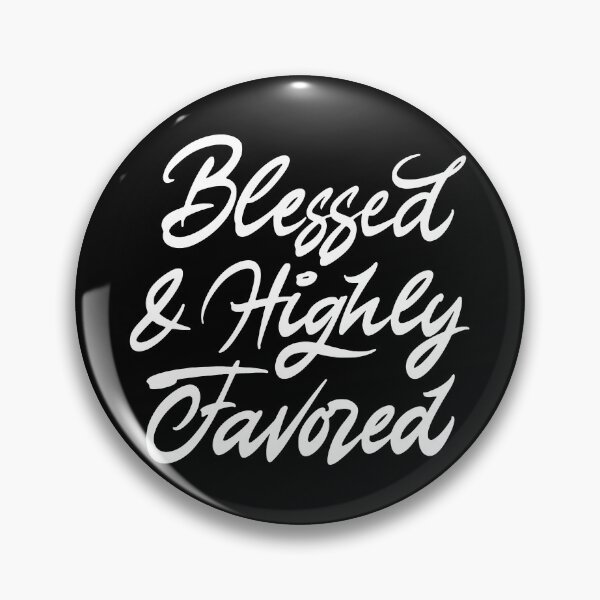 Item preview, Blessed and highly favored designed and sold by Zagach Letters.
