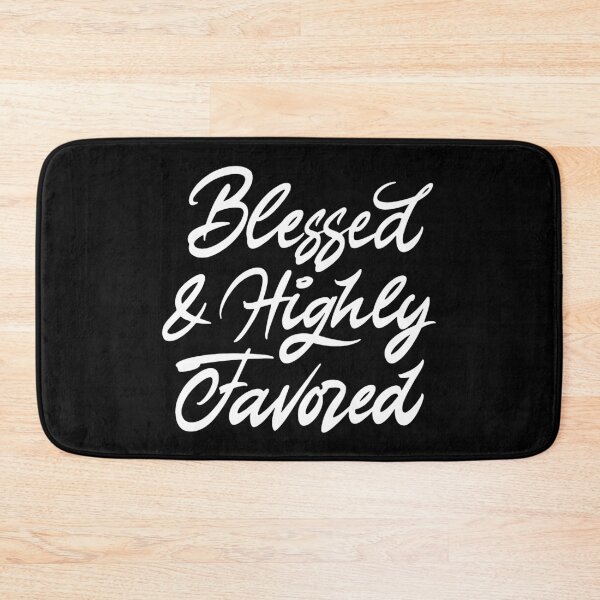 Item preview, Blessed and highly favored designed and sold by Zagach Letters.