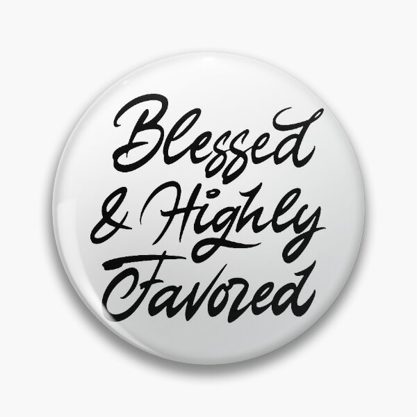 Item preview, Blessed and highly favored designed and sold by Zagach Letters.