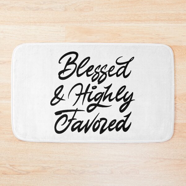 Item preview, Blessed and highly favored designed and sold by Zagach Letters.