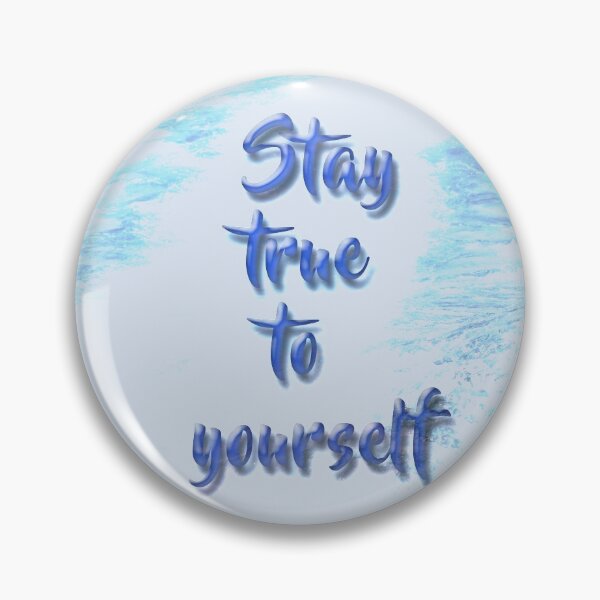 Item preview, Stay true to yourself! designed and sold by MarionsArt.