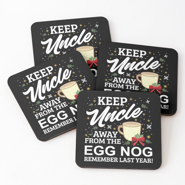 Item preview, Keep Uncle Away From The Egg Nog Remember Last Year designed and sold by Orange Pieces.