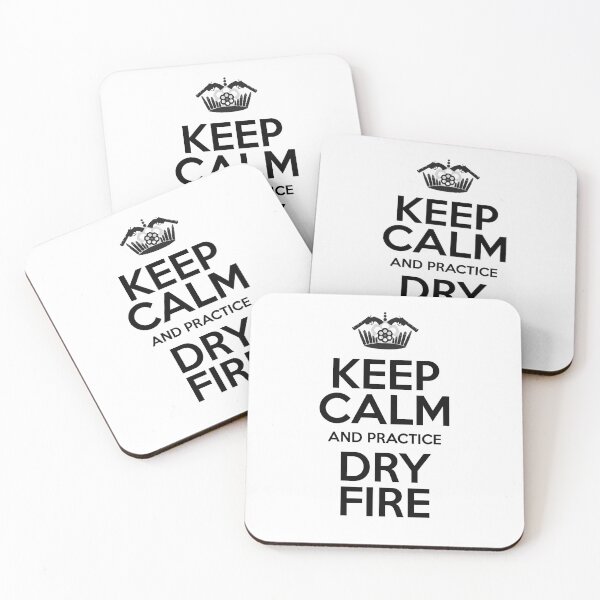 Item preview, Keep calm and practice dry fire designed and sold by yourgunsstyle.