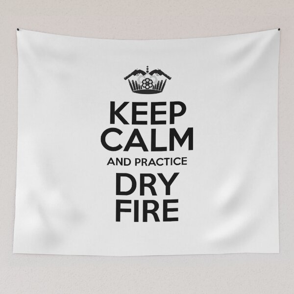 Item preview, Keep calm and practice dry fire designed and sold by yourgunsstyle.