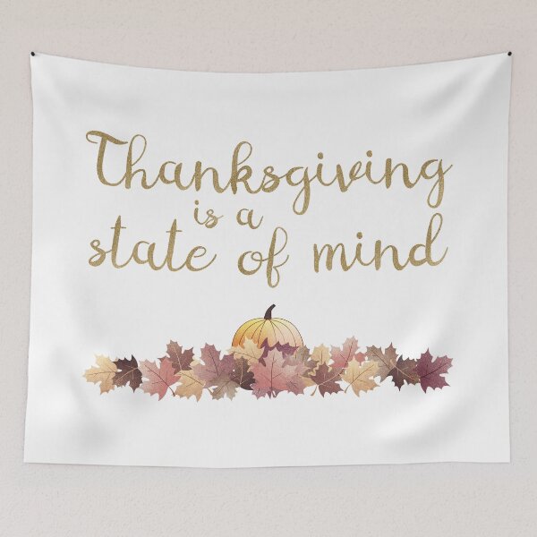 Item preview, Gratitude in Style - ‘Thanksgiving Is a State of Mind’ Statement Design designed and sold by talgursmusthave.