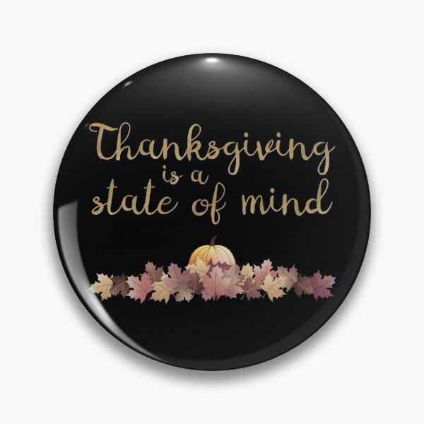 Item preview, Gratitude in Style - ‘Thanksgiving Is a State of Mind’ Statement Design - Black Background designed and sold by talgursmusthave.
