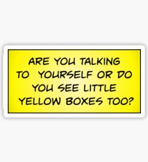 Are You Talking to Yourself? Sticker