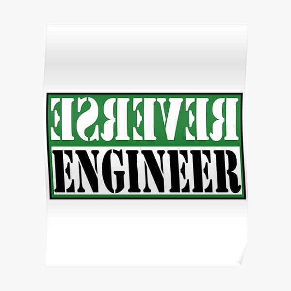 Reverse Engineer Green on White Poster