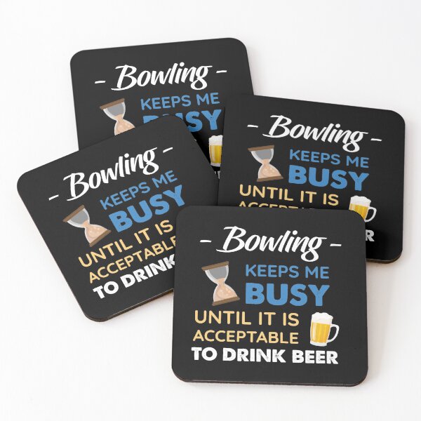 Item preview, Bowling Keeps Me Busy Until It Is Acceptable to Drink Beer designed and sold by Orange Pieces.