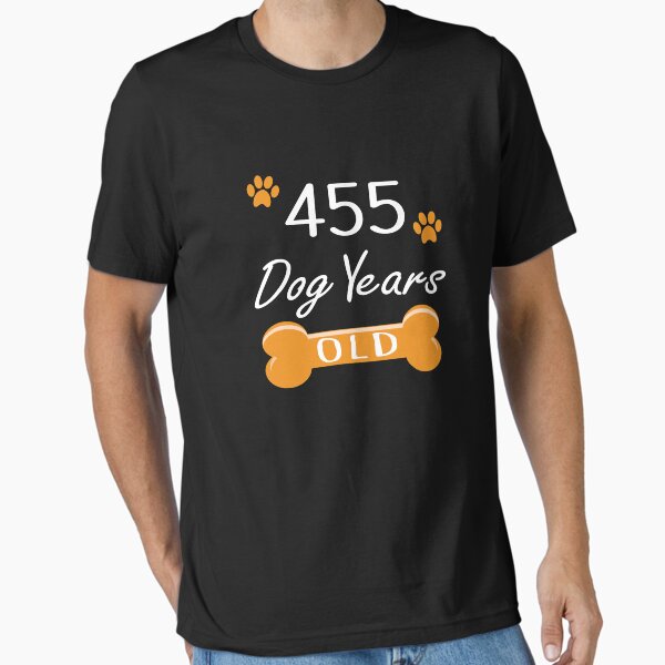 Item preview, 455 Dog Years Old Funny 65th Birthday Puppy Lover product designed and sold by Grabitees.