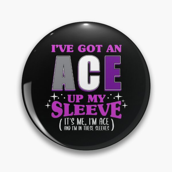 Item preview, I've Got An Ace Up My Sleeve For Aromantic Asexuals designed and sold by queerappear.