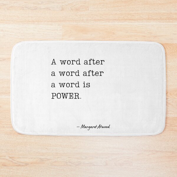 Item preview, “A word after a word after a word is power.” — Margaret Atwood designed and sold by EnlightParis.
