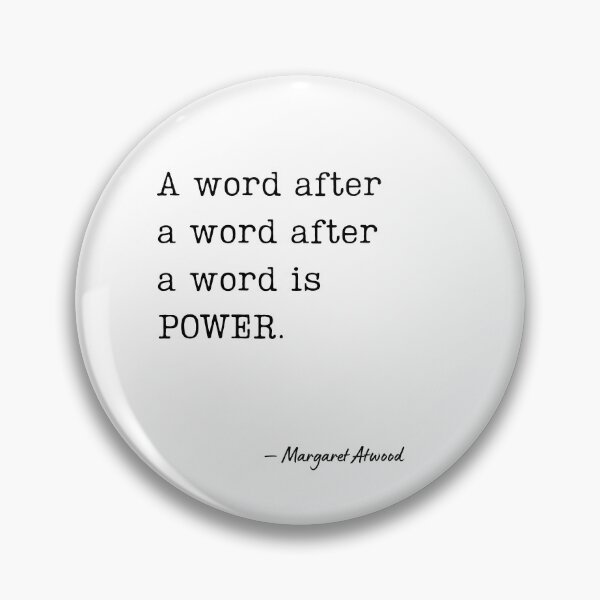 Item preview, “A word after a word after a word is power.” — Margaret Atwood designed and sold by EnlightParis.