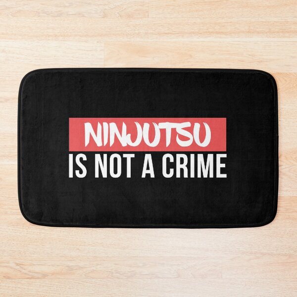 Item preview, Ninjutsu is not a Crime Martial Arts designed and sold by Orange Pieces.