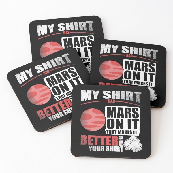 Item preview, My Shirt Has Mars On It. Makes It Better Than Your Shirt designed and sold by Orange Pieces.