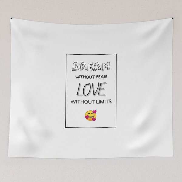 Item preview, Dream without Fear, Love without Limits designed and sold by hiunlimit.