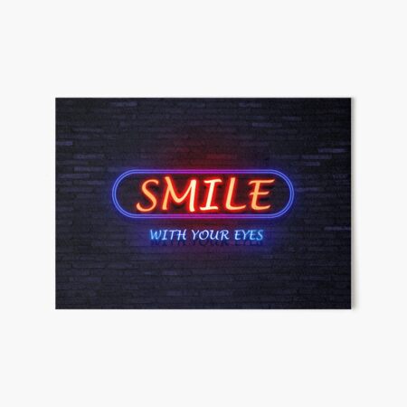 Smile with your eyes neon Art Board Print